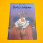 Gaál Éva: Bohóckönyv