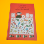 Varga Tamásné V. Binét Ágnes: Gyurka számolni tanul