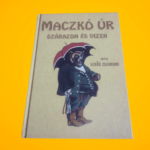 Sebők Zsigmond: Maczkó úr szárazon és vizen