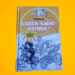 Böszörményi Gyula: Lúzer Rádió