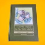 Rudyard Kipling: A három kópé