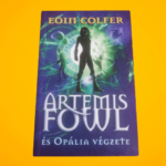 Eoin Colfer: Artemis Fowl és Opália végzete (Artemis Fowl 4.)