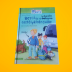Christian Tielmann: Berci és a kalandos osztálykirándulás