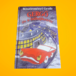 Böszörményi Gyula: Gergő és a bűbájketrec (Gergő-regények 2.)