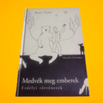 Bayer Zsolt: Medvék ​meg emberek