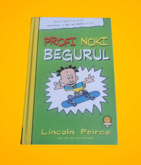 Lincoln Peirce: Profi Noki begurul (Profi Noki kalandjai 3.)