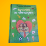 Patricia Schröder: Barátnőm az ellenségem