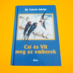 ifj. Fekete István: Csí és Vit meg az emberek