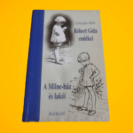 Christopher Milne: Róbert Gida emlékei - A Milne-ház és lakói
