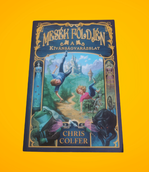 Chris Colfer: A Kívánságvarázslat (Mesék Földjén 1.)
