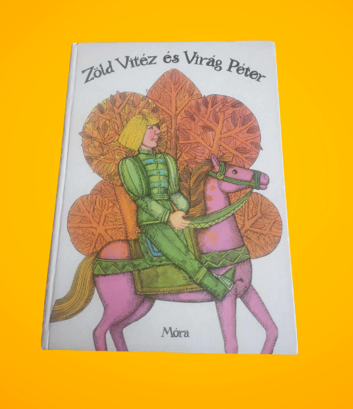 Cs. Meggyes Mária (szerk.): Zöld Vitéz és Virág Péter
