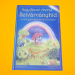 Nagy Bandó András: Szivárványhíd - Versek gyerekeknek és szüleiknek