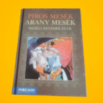 Benedek Elek: Piros mesék - arany mesék