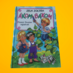 Zelk Zoltán: Ákom-bákom (Füzesi Zsuzsa rajzaival)
