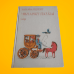 Hallama Erzsébet: Hisziapiszi ​utazásai
