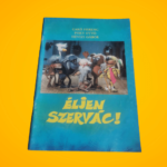 Cakó Ferenc · Foky Ottó · Hévízi Gábor: Éljen ​Szervác!