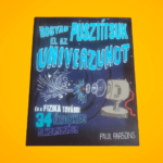 Paul Parsons: Hogyan pusztítsuk el az univerzumot