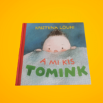 Kristiina Louhi: A mi kis Tomink