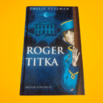 Philip Pullman: Roger titka