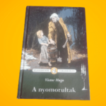 Victor Hugo · Nógrádi Gergely: A nyomorultak