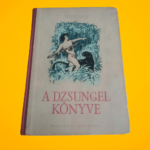 A dzsungel könyve - Új teljes kiadás (Haranghy Jenő rajzaival)