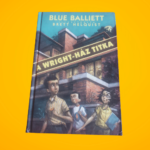 Blue Balliett: A Wright-ház titka