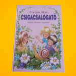 Tordon Ákos: Csigacsalogató (Füzesi Zsuzsa rajzaival)