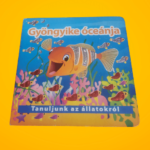 Gyöngyössy Zsuzsanna: Gyöngyike óceánja - Tanuljunk az állatokról