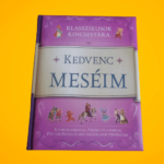 Kedvenc klasszikus meséim kincsestára
