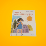 Bálint Ágnes: Iskola a faliszekrényben