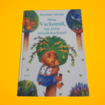 Kormos István: Mese Vackorról