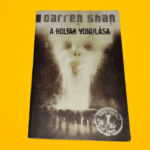 Darren Shan: A ​holtak vonulása (Város-trilógia 1.)
