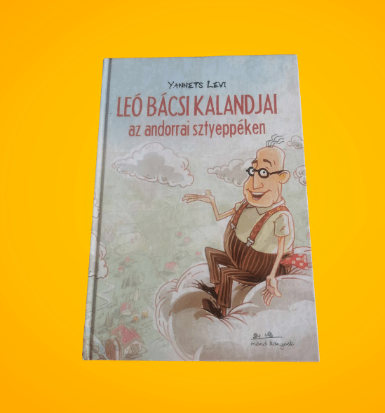 Yannets Levi: Leó bácsi kalandjai az andorrai sztyeppéken