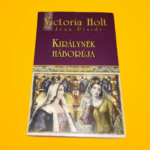 Victoria Holt: Királynék ​háborúja (Plantagenet Saga 5.)