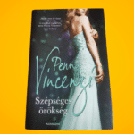 Penny Vincenzi: Szépséges ​örökség