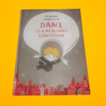 Jeli Viktória · Tasnádi István: Dani ​és a megkerült születésnap