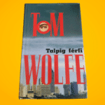 Tom Wolfe: Talpig ​férfi