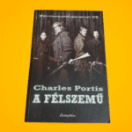 Charles Portis: A ​félszemű
