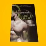 Jeaniene Frost: Karó ​és sírhant (Cat és Bones 2.)