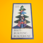 Lázár Ervin: Bikfi-bukfenc-bukferenc