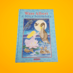 Wass Albert: A ​bölcs bölömbika (Tavak könyve 2.)