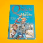 Miguel de Cervantes Saavedra: Don ​Quijote de la Mancha