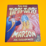 Föld Ottó: Tipri-Tupri ​a Marson