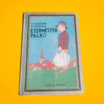 Z. Tábori Piroska: Ezermester ​Palkó (1943)