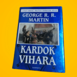 George R. R. Martin: Kardok ​vihara (A tűz és jég dala 3.)