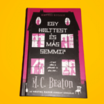 M. C. Beaton: Egy ​holttest és más semmi?