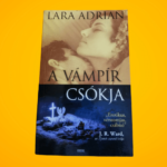 Lara Adrian: A ​vámpír csókja (Éjfél szülöttei 1.)