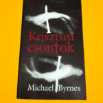 Michael Byrnes: Krisztusi ​csontok