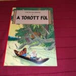 Hergé - Tintin kalandjai 6. - A törött fül